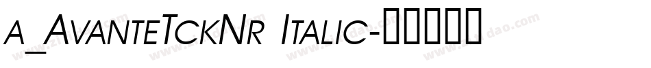 a_AvanteTckNr Italic字体转换